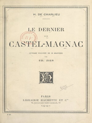 cover image of Le dernier des Castel-Magnac